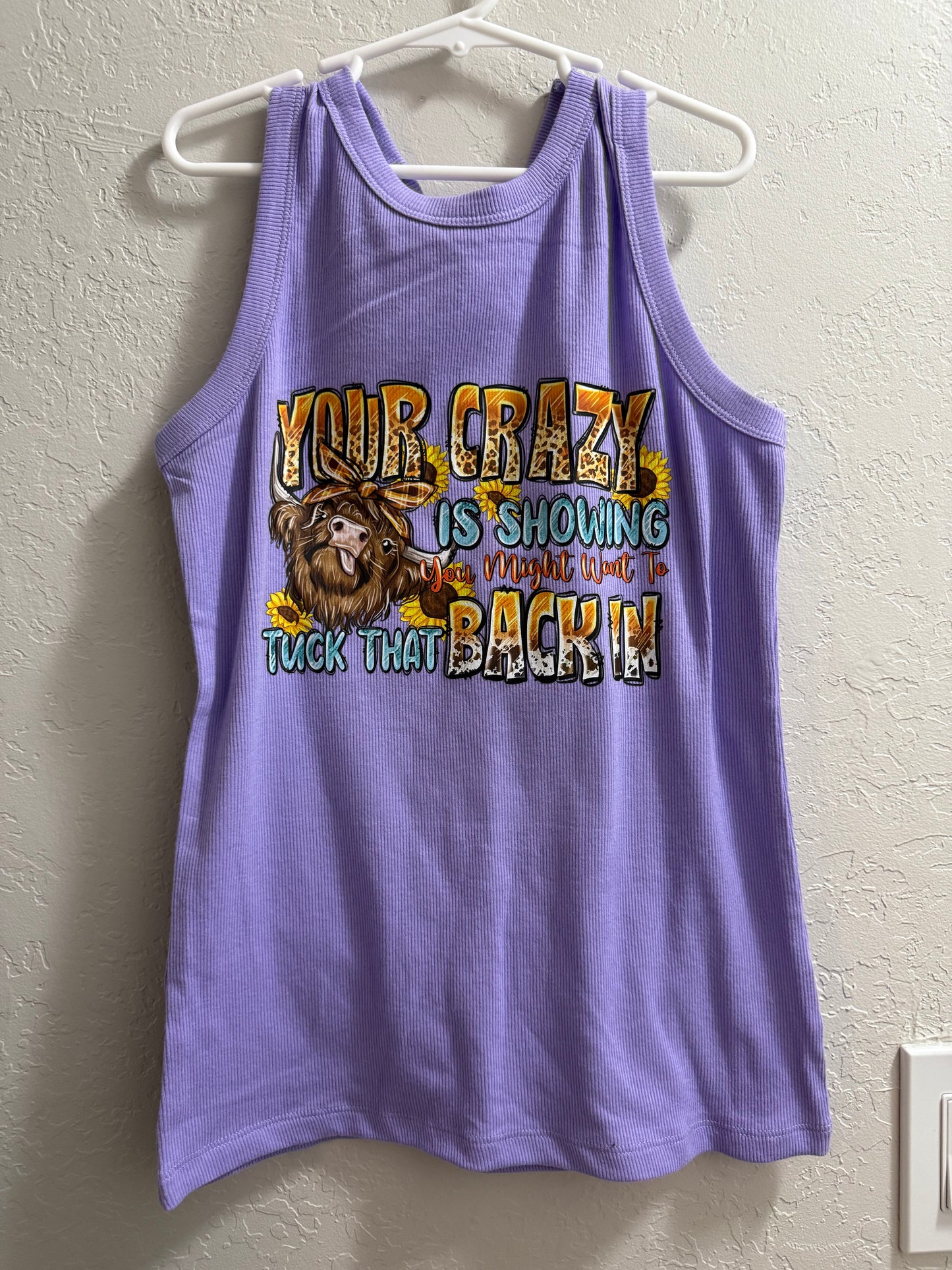 Girls XL- Your Crazy Is Showing You Might Want To Tuck That Back In T-Shirt